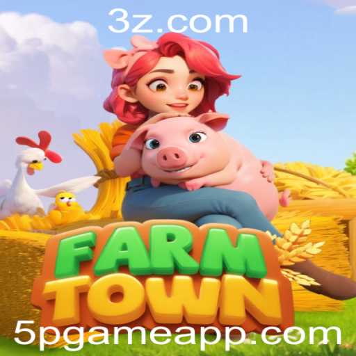 Descobrindo FarmTown: O Fascinante Mundo do Jogo 5P