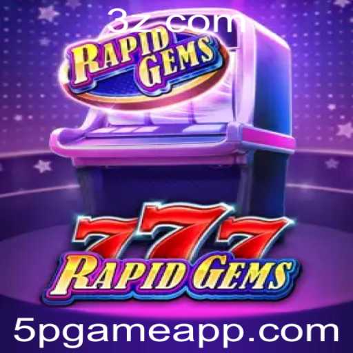 Descubra o Fascinante Mundo de RapidGems777: O Revolucionário 5P Game